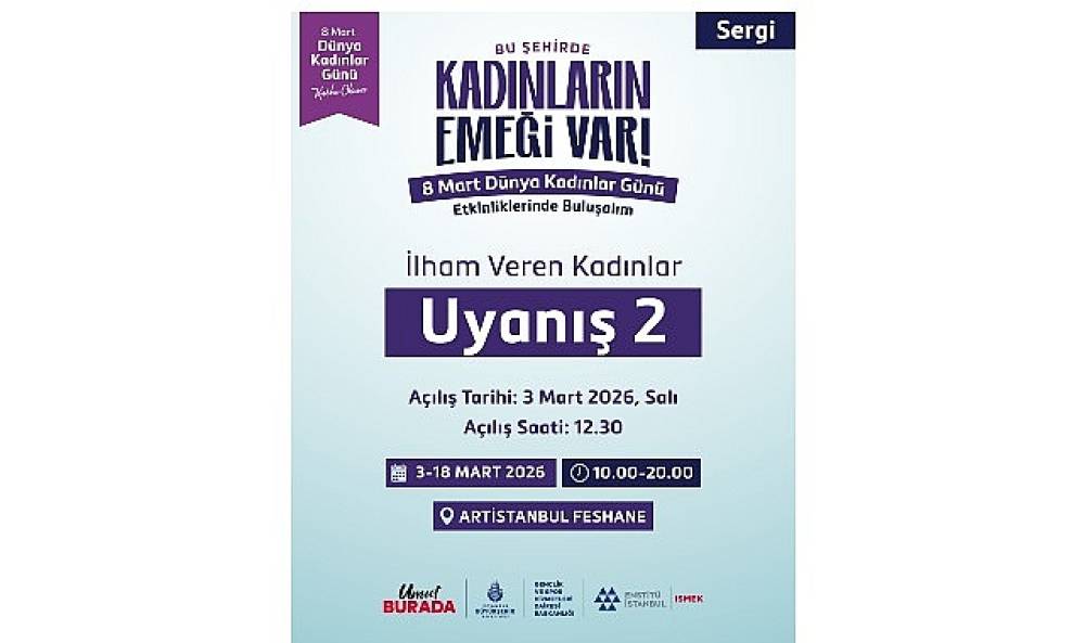 Artİstanbul Feshane'de &ldquo;İlham Veren Kadınlar" Buluşması