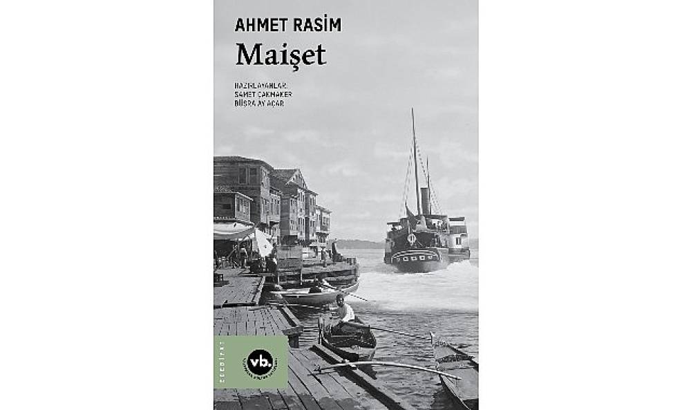 Ahmet Rasim'in Maişet'i Yeniden Yayında
