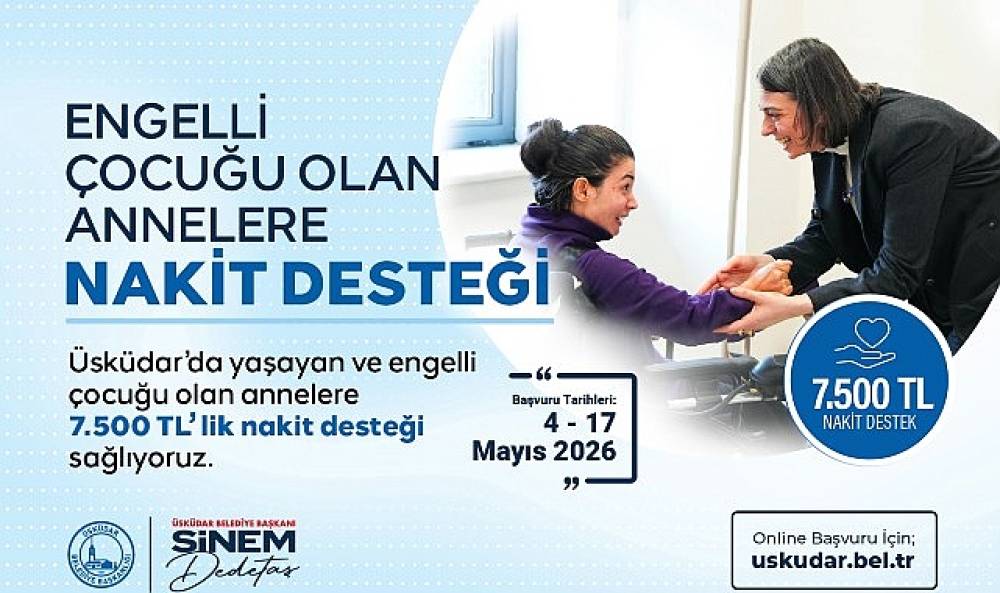 &Uuml;sk&uuml;dar Belediyesi'nden Engelli &Ccedil;ocuğu Olan Annelere 7.500 TL Nakit Destek