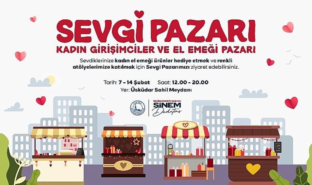 &Uuml;sk&uuml;dar'da &ldquo;Sevgi Pazarı" 2. Kez Kuruluyor