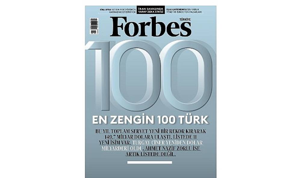 Forbes T&uuml;rkiye'nin Merakla Beklenen En Zengin 100 T&uuml;rk Listesi A&ccedil;ıklandı