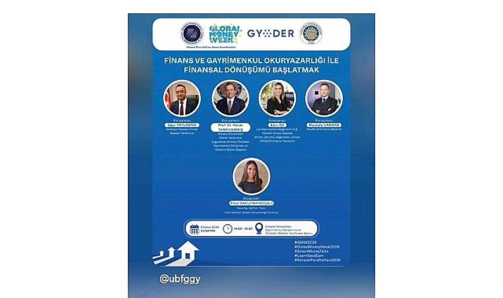 K&uuml;resel Para Haftası Kapsamında Ankara &Uuml;niversitesi'nde Finans ve Gayrimenkul Okuryazarlığı Ele Alındı