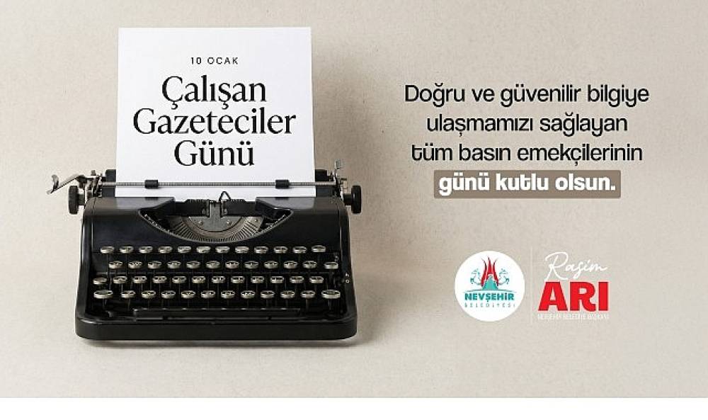 Belediye Başkanı Rasim Arı'dan Gazeteciler G&uuml;n&uuml; Mesajı