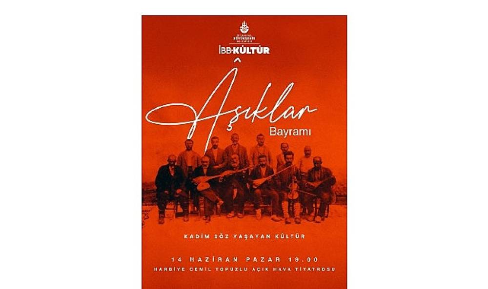 &Acirc;şıklar Bayramı Harbiye'de Kutlanacak