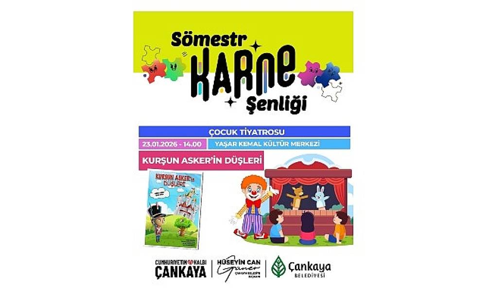&Ccedil;ankaya'dan &Ccedil;ocuklara &ldquo;S&ouml;mestr Karne Şenliği"
