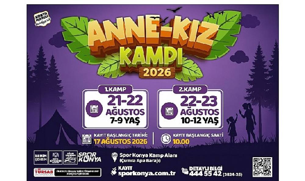 Konya B&uuml;y&uuml;kşehir, Aile Bağlarını G&uuml;&ccedil;lendiren Kamp Buluşmalarına &ldquo;Anne-Kız Kampı" ile Devam Ediyor