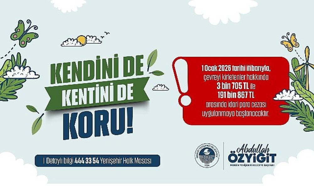 Yenişehir Belediyesinden temizlik hareketi: &ldquo;Kendini de Kentini de Koru" 