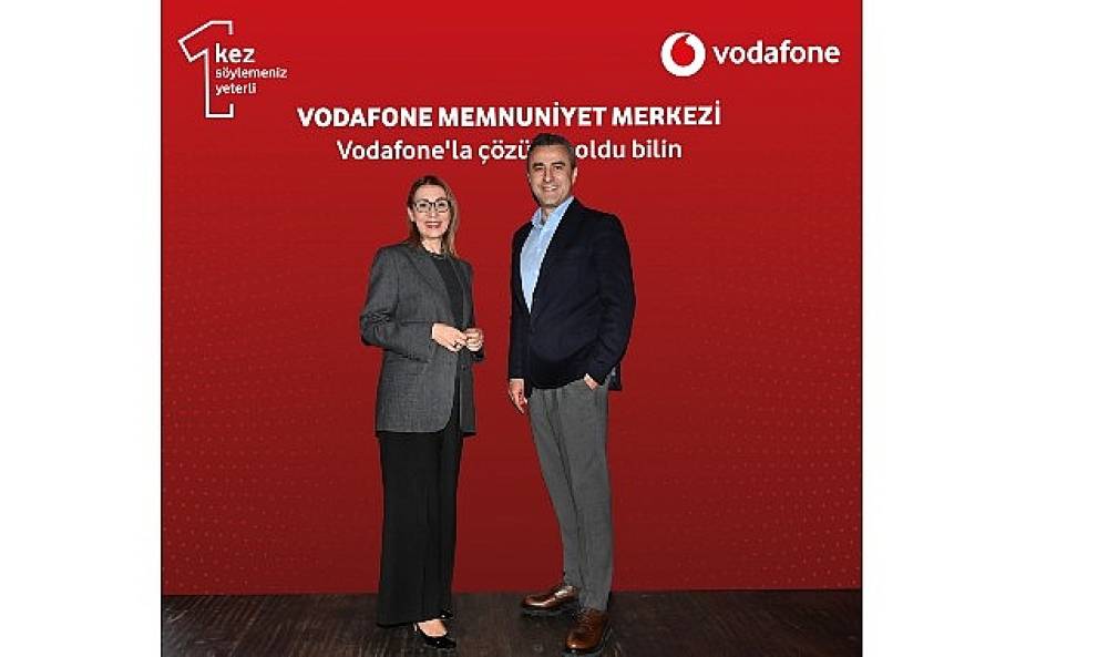 Vodafone'da 'Bir Defa S&ouml;yleyin, Vodafone'la &Ccedil;&ouml;z&uuml;m&uuml; Oldu Bilin' D&ouml;nemi Başladı