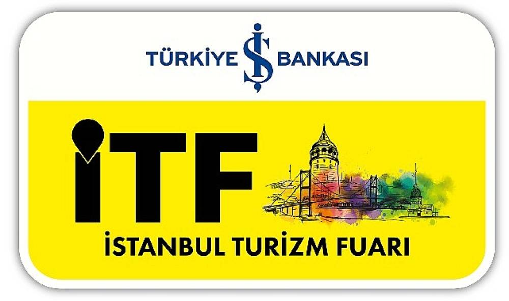 İstanbul Turizm Fuarı (İTF) Uluslararası Satın Alma Programı ile Bu Yıl &Ccedil;ok Daha G&uuml;&ccedil;l&uuml;