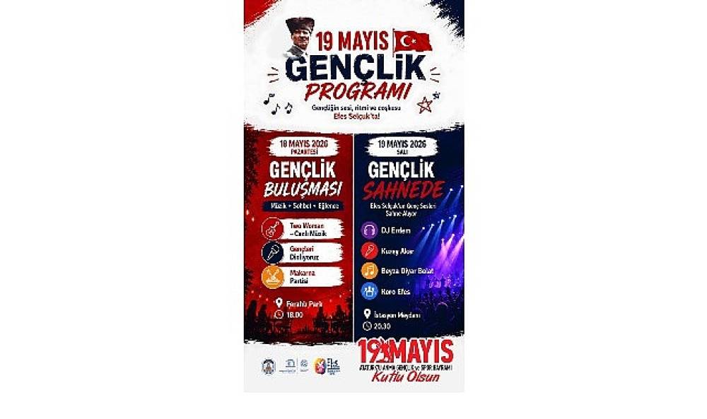 Efes Sel&ccedil;uk'ta 19 Mayıs coşkusu gen&ccedil;lik programıyla yaşanacak