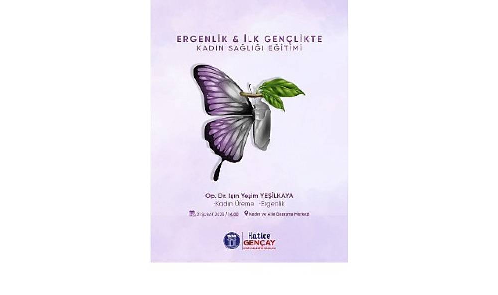 Didim Belediyesi'nden Ergenlik ve İlk Gen&ccedil;likte Kadın Sağlığı Eğitimi