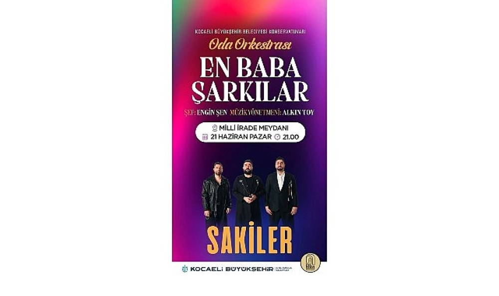 Sakiler ve Oda Orkestrası'ndan &ldquo;Babalar G&uuml;n&uuml;" konseri