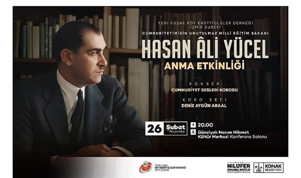 Eğitim neferi Hasan Ali Y&uuml;cel Konak'ta anılacak