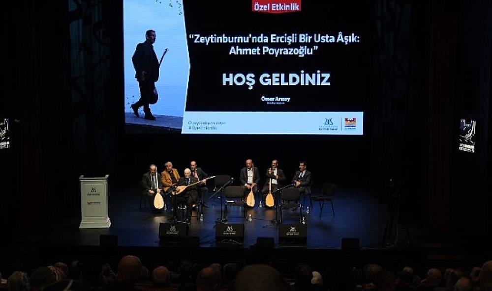 Ercişli usta Âşık Ahmet Poyrazoğlu'na, Zeytinburnu Kültür Sanat'ta vefa programı yapıldı
