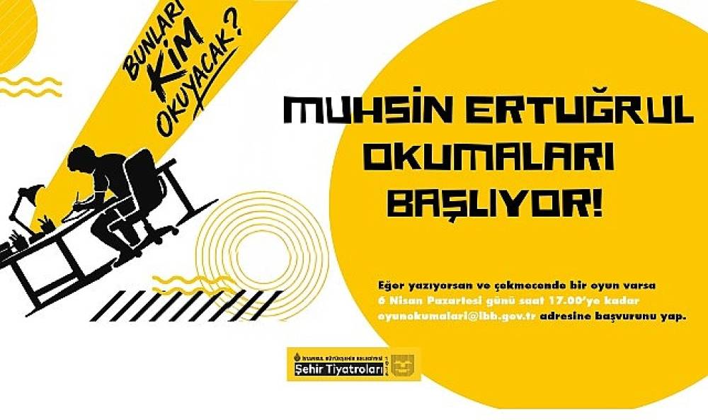 Muhsin Ertuğrul Okumaları Başlıyor