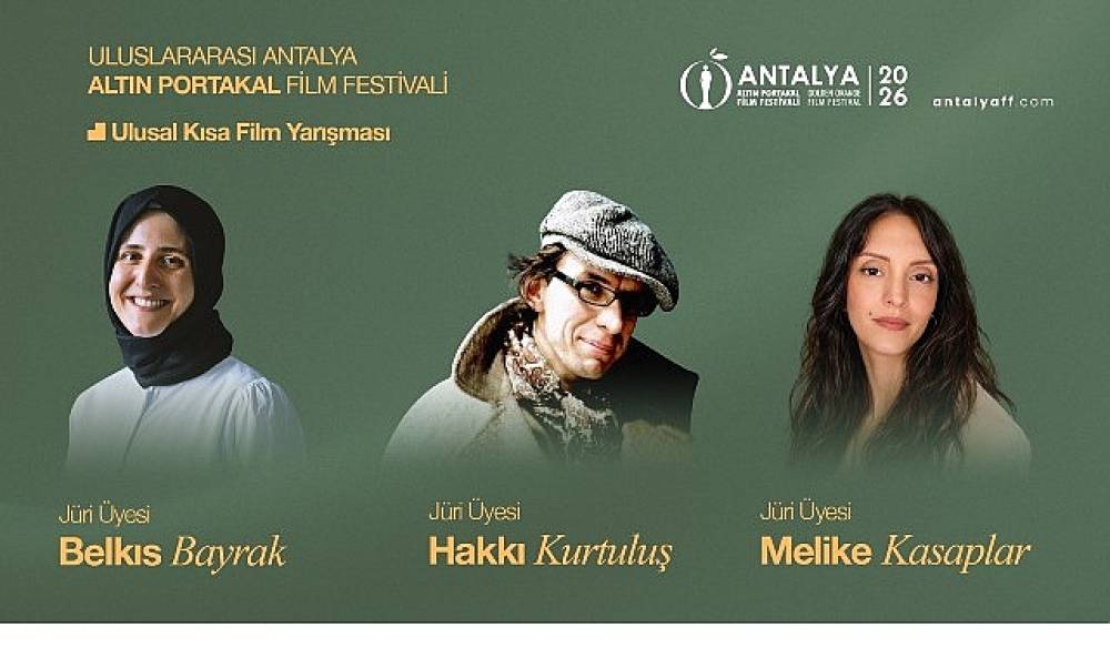 Antalya Altın Portakal Film Festivali'nde Kısa Film J&uuml;risi belli oldu