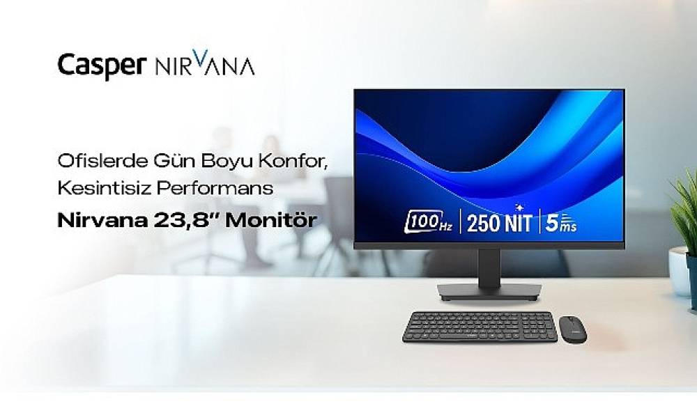 Casper Nirvana 23.8'' Monit&ouml;r, Ofislerde Konforlu ve Kesintisiz &Ccedil;alışmayı Destekliyor