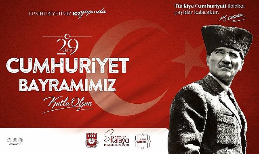 Karaman Belediye Başkanı Savaş Kalaycı'nın Cumhuriyet Bayramı Mesajı