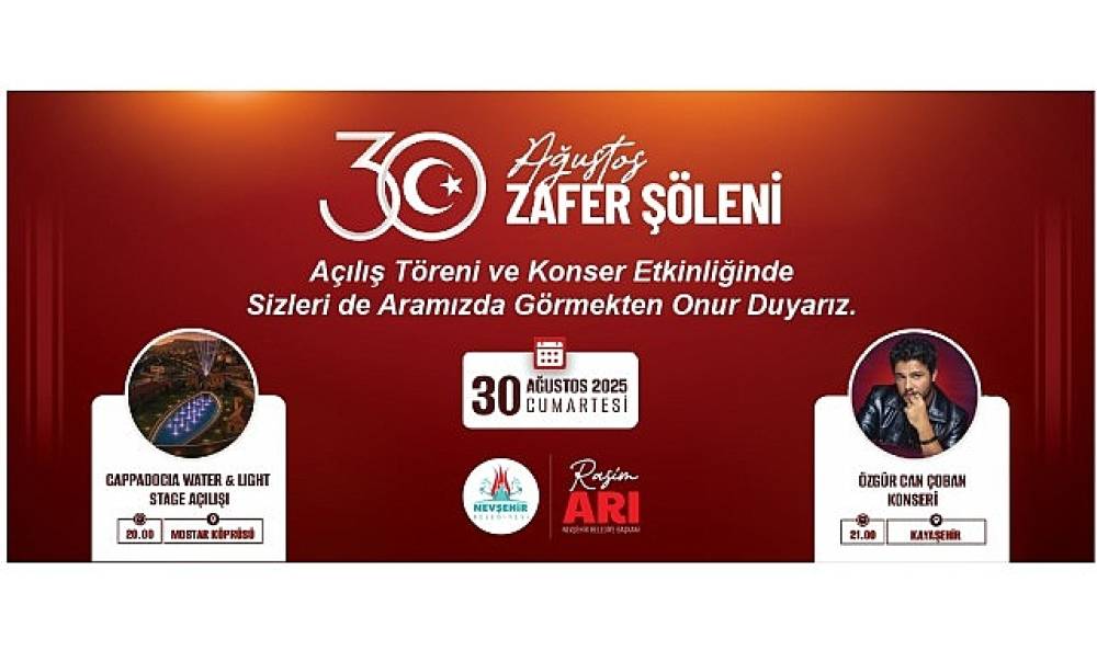 Nevşehir'de Zafer Coşkusu Etkinliklerle Taçlanacak
