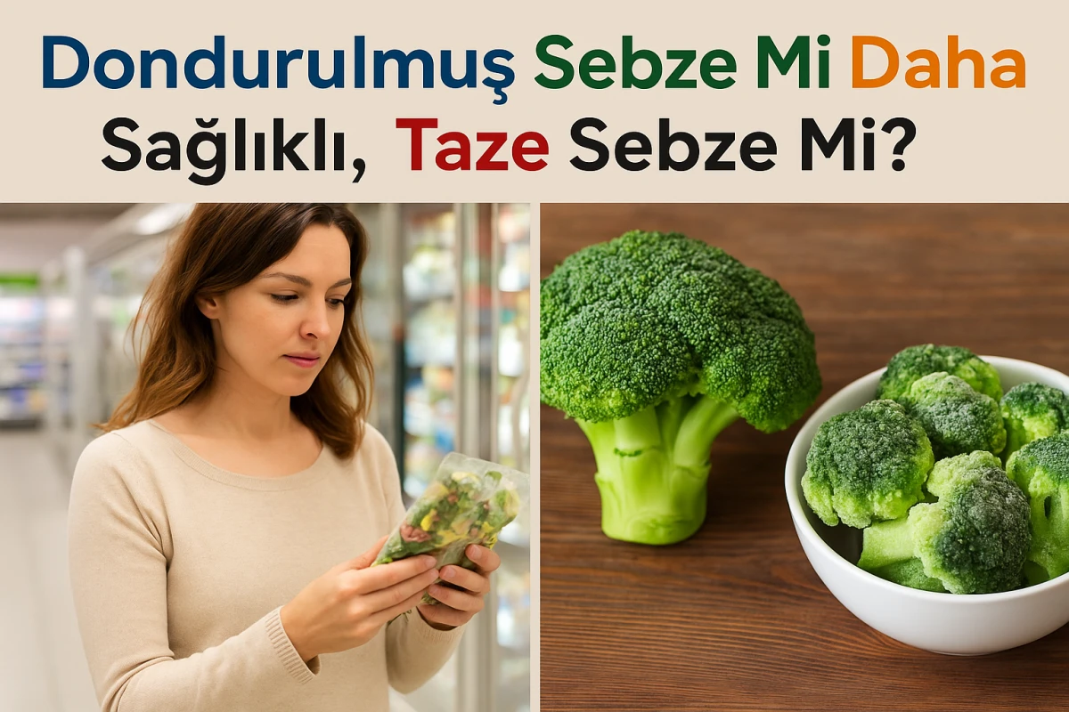 “Dondurulmuş Sebze Mi Daha Sağlıklı, Taze Sebze Mi?”