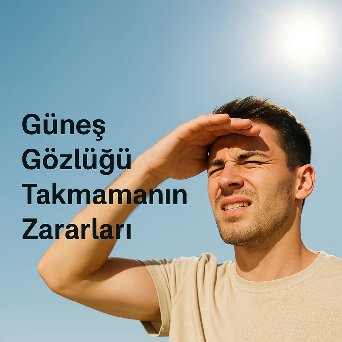 Güneş Gözlüğü Takmamak Göze Zarar Verir mi? İşte Cevap