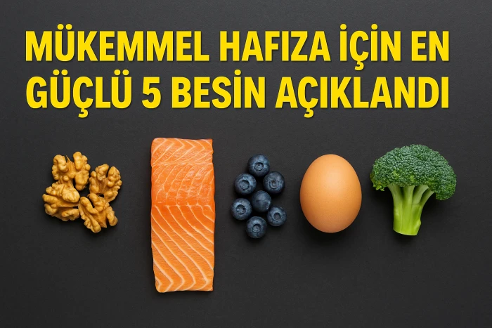 MÜKEMMEL HAFIZA İÇİN EN GÜÇLÜ 5 BESİN AÇIKLANDI!
