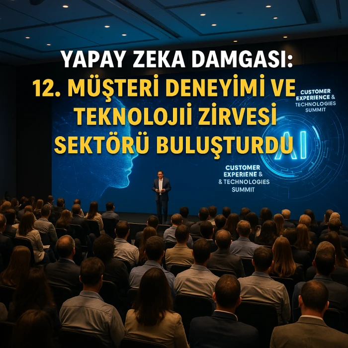 MÜŞTERİ DENEYİMİNDE YENİ ÇAĞ: 12. TEKNOLOJİ ZİRVESİ İZMİR’DE GERÇEKLEŞTİ
