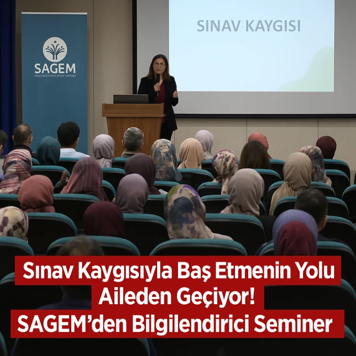 SAGEM’den ebeveynlere “Sınav Kaygısı” semineri