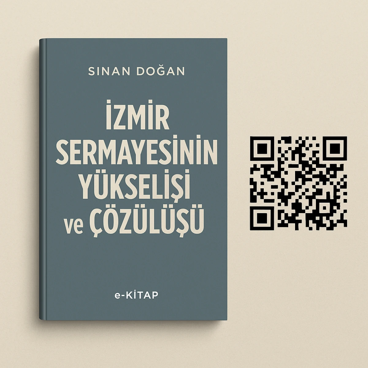 SİNAN DOĞAN’DAN TARİHE IŞIK TUTAN E-KİTAP: “İZMİR SERMAYESİNİN YÜKSELİŞİ VE ÇÖZÜLÜŞÜ” YAYINDA